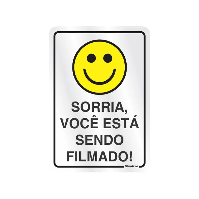 Placa de alumínio sorria você esta sendo filmado 150AI - Sinalize